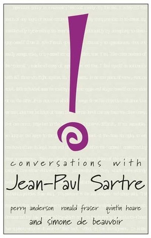 Conversations with Jean-Paul Sartre by Ronald Fraser, Simone de Beauvoir, Perry Anderson, Jean-Paul Sartre, Quintin Hoare