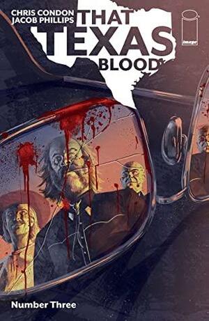 That Texas Blood #3 by Jacob Phillips, Chris Condon