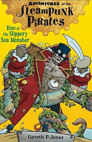 Rise of the Slippery Sea Monster by Gareth P. Jones