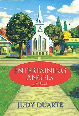 Entertaining Angels by Judy Duarte