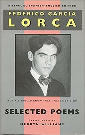 Lorca: Selected Poems: Bilingual Spanish-English Edition by Federico García Lorca
