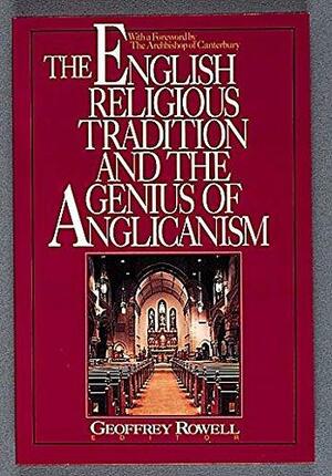 The English Religious Tradition and the Genius of Anglicanism by Henry McAdoo, Geoffrey Rowell, Anne Hudson, Gordon Wakefield, Stephen Prickett, A.M. Allchin, Patrick Wormald, Richard Harries, Richard Southern, Adrian Hastings, Benedicata Ward, Stephen Sykes, Patrick Collinson, Elizabeth Clarke