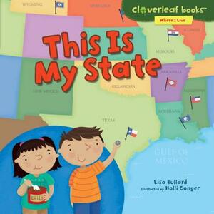 This Is My State by Lisa Bullard