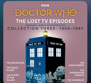 Doctor Who: The Lost TV Episodes: Collection Three: 1966-1967 (Soundtrack Recordings) (2011) Audio CD by Unknown