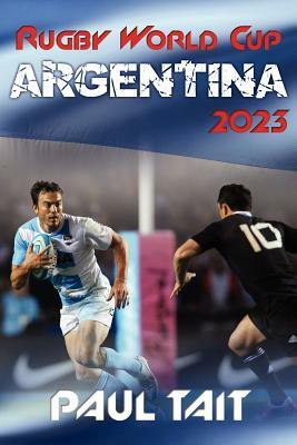 Rugby World Cup Argentina 2023 by Paul Tait