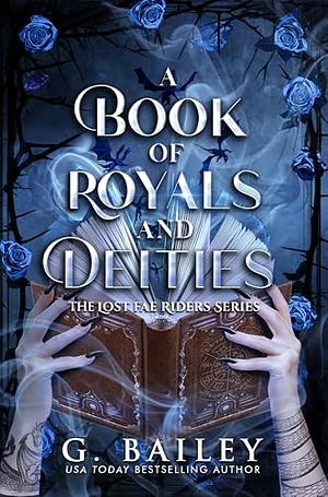 A Book of Royals and Deities by G. Bailey