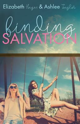 Finding Salvation by Elizabeth Hayes, Ashlee Taylor