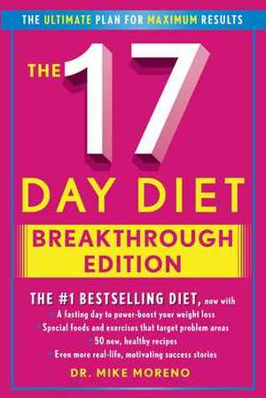 The 17 Day Diet Breakthrough Edition by Mike Moreno