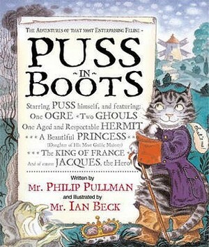 Puss in Boots, or the Ogre, the Ghouls and the Windmill by Philip Pullman, Ian Beck
