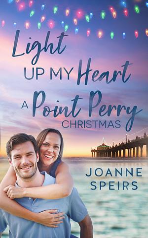 Light Up My Heart by Joanne Speirs, Joanne Speirs