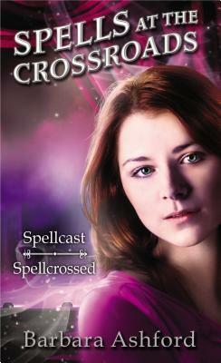 Spells at the Crossroads by Barbara Ashford