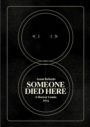 SOMEONE DIED HERE by Azam Raharjo