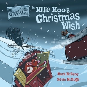 Millie Moo's Christmas Wish by Mack McEvoy