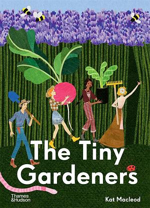 The Tiny Gardeners by Kat MacLeod