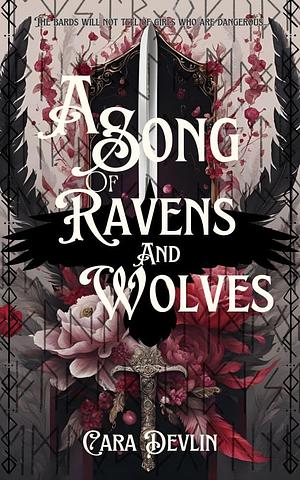 A Song of Ravens and Wolves by Cara Devlin