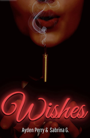 Wishes by Ayden Perry, Sabrina G.