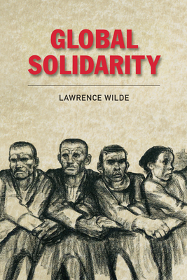 Global Solidarity by Lawrence Wilde
