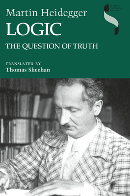 Logic: The Question of Truth by Martin Heidegger