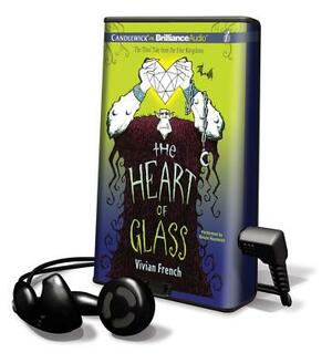 The Heart of Glass by Vivian French