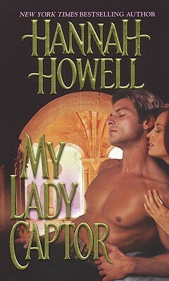 My Lady Captor by Hannah Howell, Anna Jennet