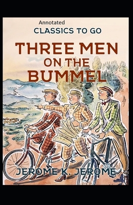 Three Men on the Bummel Annotated by Jerome K. Jerome