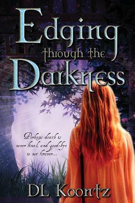 Edging Through the Darkness by D. L. Koontz