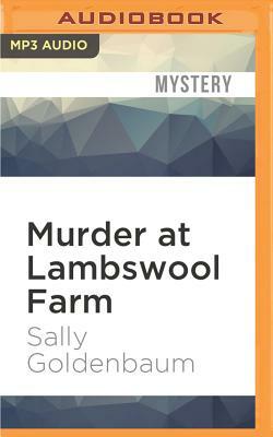 Murder at Lambswool Farm by Sally Goldenbaum