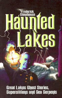 Haunted Lakes by Frederick Stonehouse