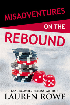 Misadventures on the Rebound by Lauren Rowe