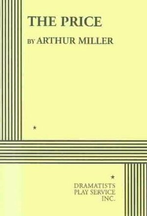 The Price: A Play by Arthur Miller