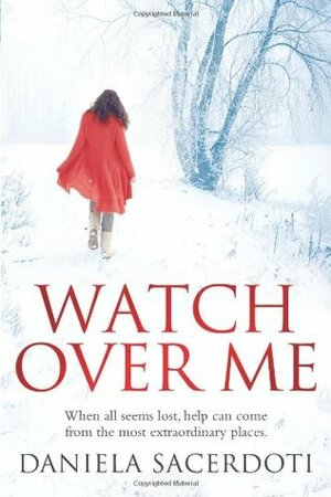 Watch Over Me by Daniela Sacerdoti