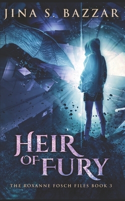 Heir of Fury by Jina S. Bazzar