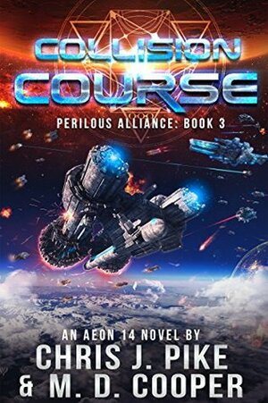 Collision Course by M.D. Cooper, Chris J. Pike