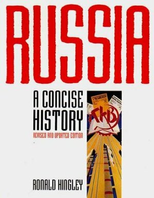 Russia: A Concise History by Ronald Hingley