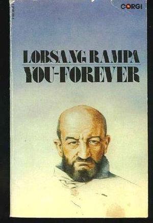 You - Forever by Lobsang Rampa, Lobsang Rampa