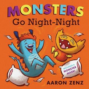 Monsters Go Night-Night by Aaron Zenz