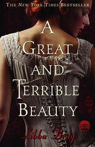 A Great and Terrible Beauty by Libba Bray