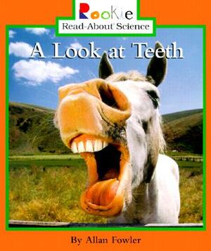 A Look at Teeth by Allan Fowler