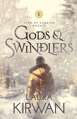 Gods and Swindlers by Laura Kirwan