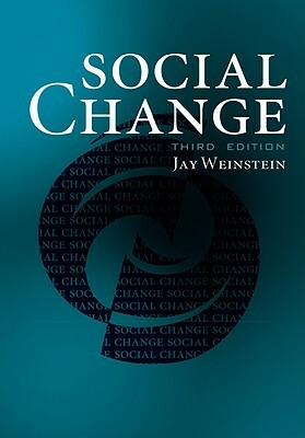 Social Change 3ed PB by Jay Weinstein