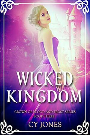 Wicked Kingdom by C.Y. Jones