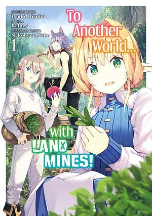 To Another World... with Land Mines! (Manga) Volume 1 by Mizuho Itsuki