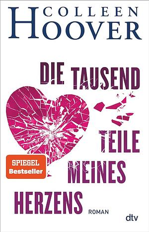 Die tausend Teile meines Herzens (Abridged) by Colleen Hoover, Katarina Ganslandt