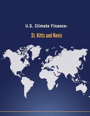 U.S. Climate Finance: St. Kitts and Nevis by U. S. Department of State