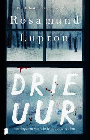 Drie uur by Rosamund Lupton