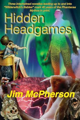 Hidden Headgames: Phantacea Phase Two by Jim McPherson