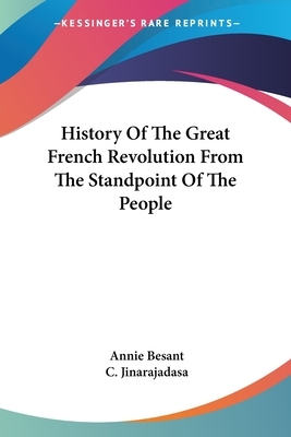 History Of The Great French Revolution From The Standpoint Of The People by Annie Besant