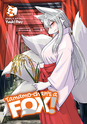 Tamamo-Chan's a Fox! Vol. 2 by Yuuki Ray