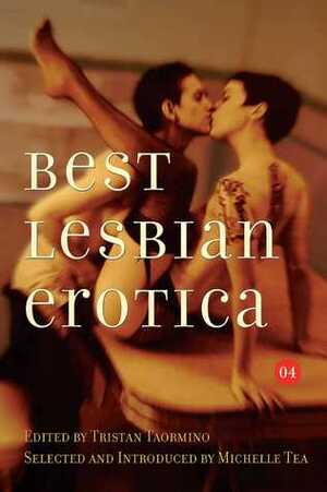 Best Lesbian Erotica 2004 by Tristan Taormino