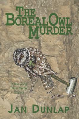 The Boreal Owl Murder by Jan Dunlap